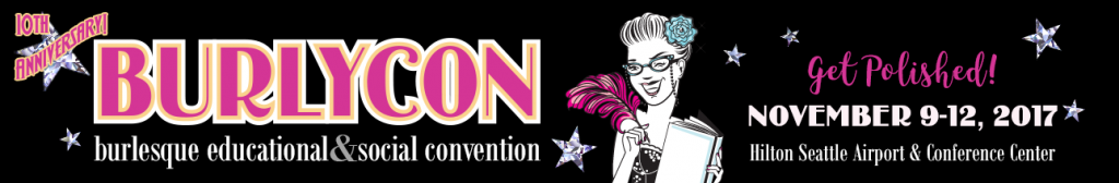 BurlyCon 2017 *10-Year Anniversary!