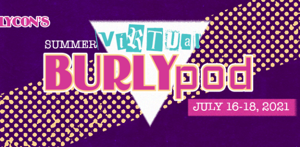 Virtual BurlyCon 2021
