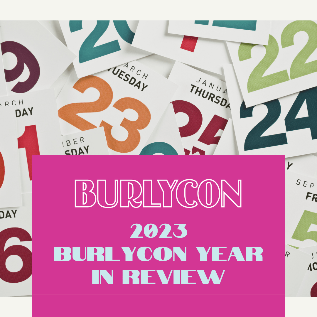 BurlyCon Year in Review